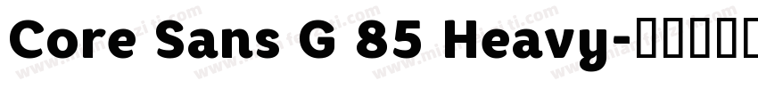 Core Sans G 85 Heavy字体转换